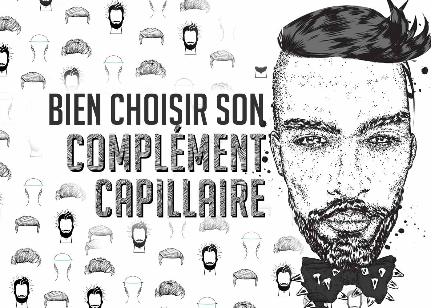 Comment bien choisir son compélment capillaire