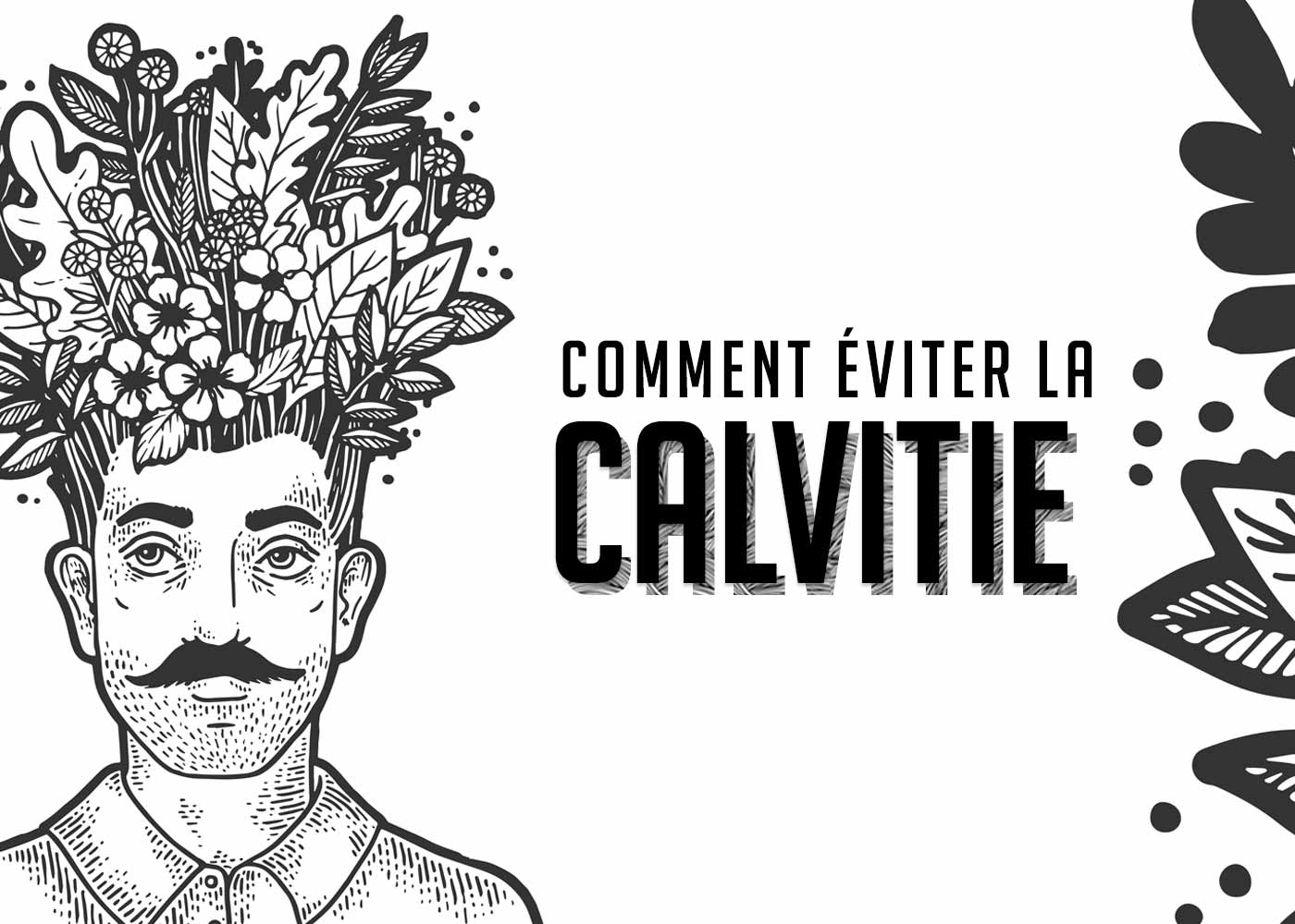 Comment éviter la calvitie ? comment eviter la calvitie